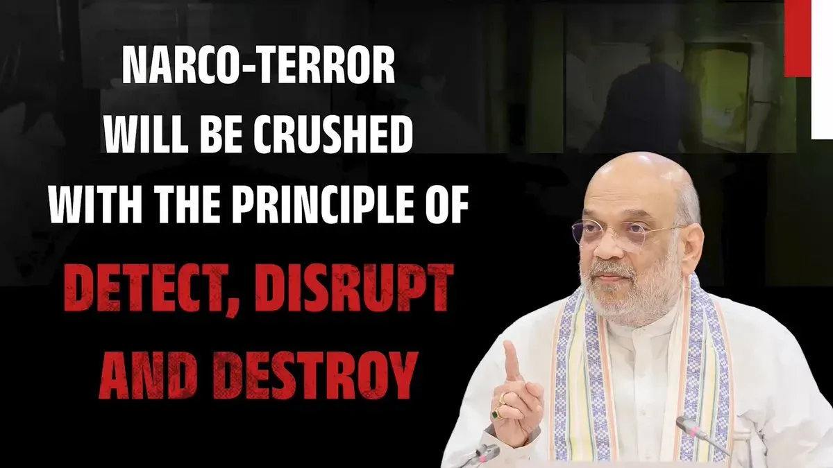 Amit Shah vows to crush narco-terror with Detect, Disrupt, Destroy