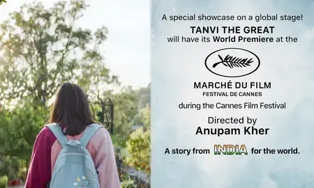 Anupam Kher's 'Tanvi The Great' to Premiere at Cannes