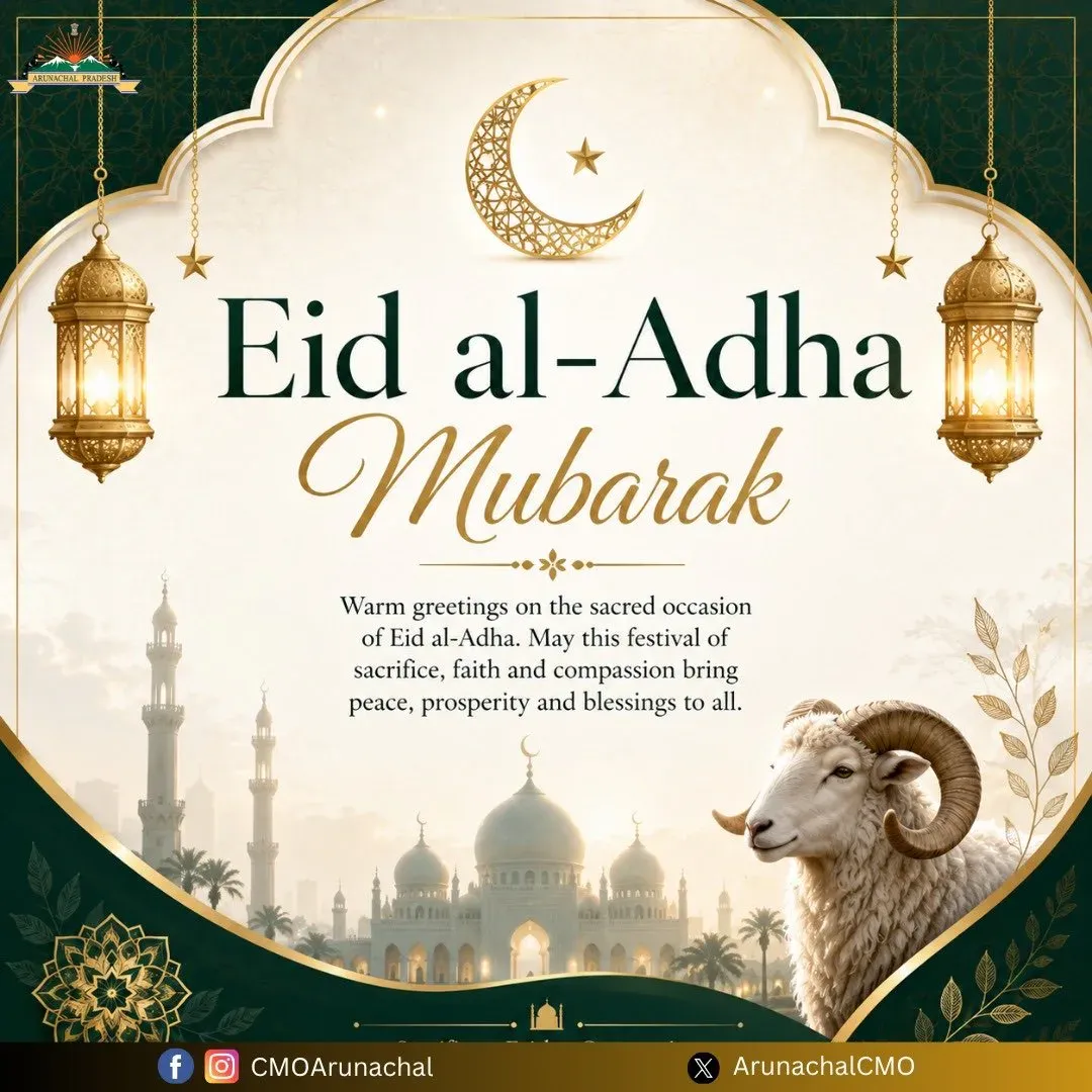 Arunachal CMO Extends Eid al-Adha Greetings to All