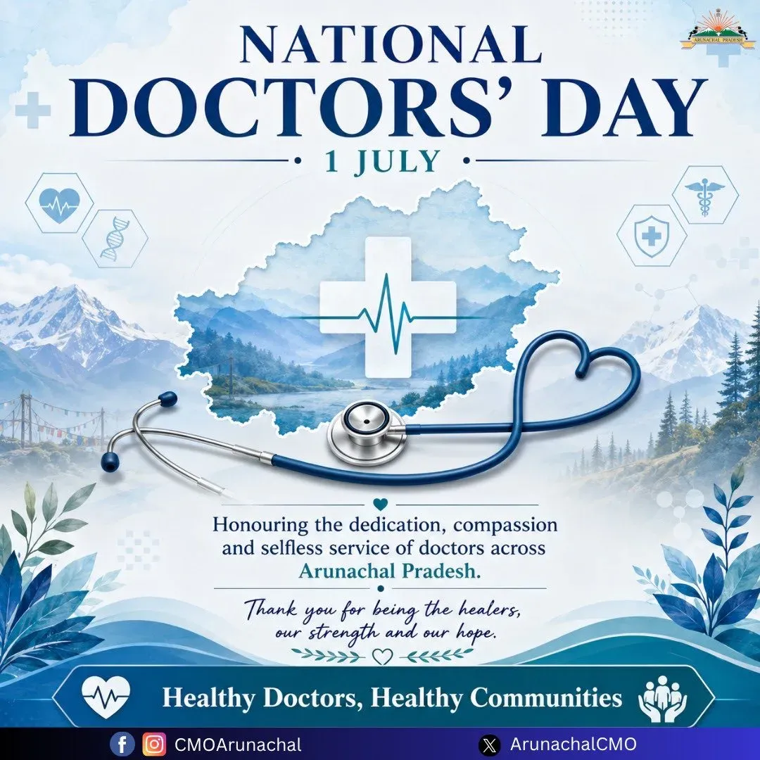 Arunachal CMO Greets Doctors on National Doctors' Day