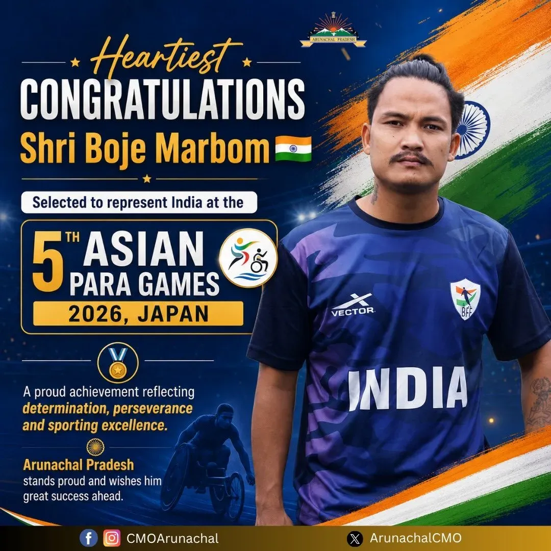 Arunachal CMO hails Boje Marbom's pick for 2026 Asian Para Games