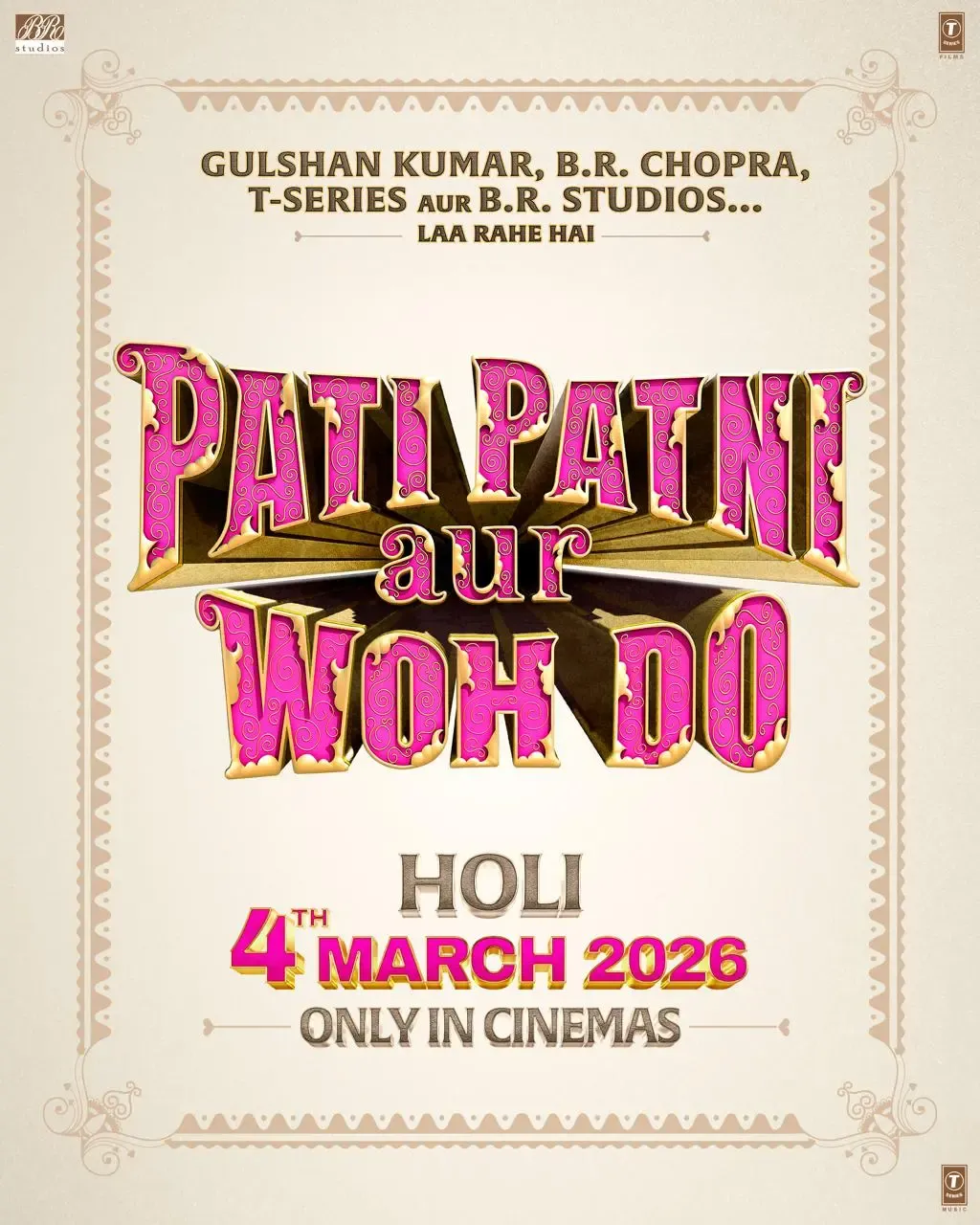Will Ayushmann, Sara, Wamiqa, and Rakul's ‘Pati Patni Aur Woh Do’ Hit Screens on March 4, 2026?