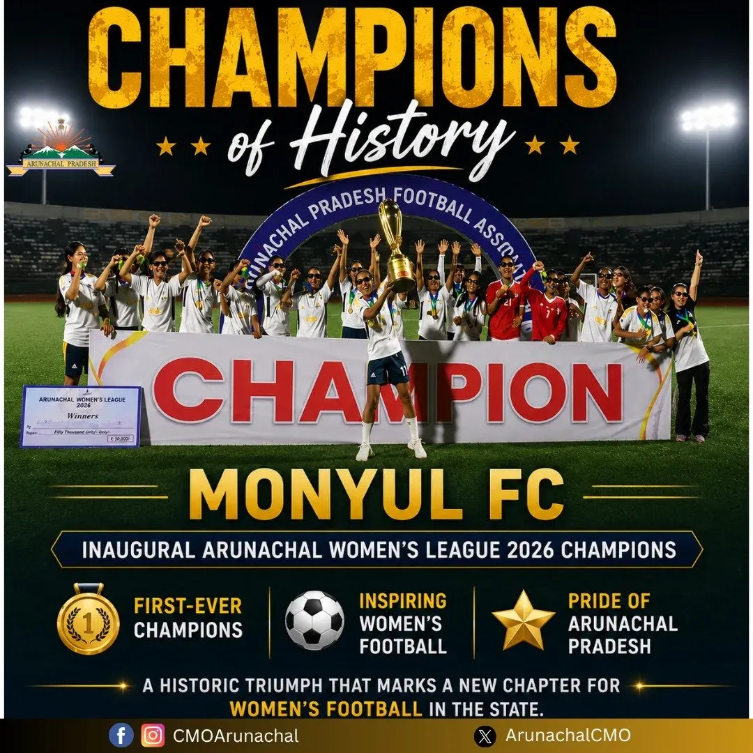 CM Office Hails Monyul FC as Arunachal Women's League 2026 Champions