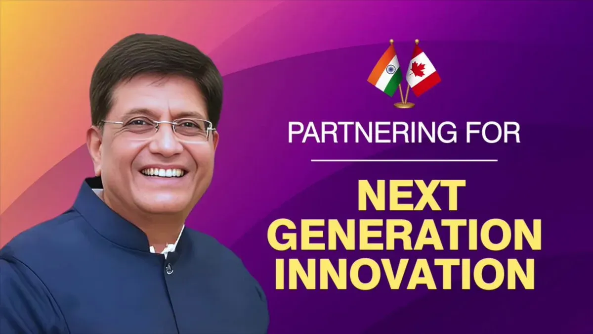 Goyal: India-Canada can lead next-gen innovation