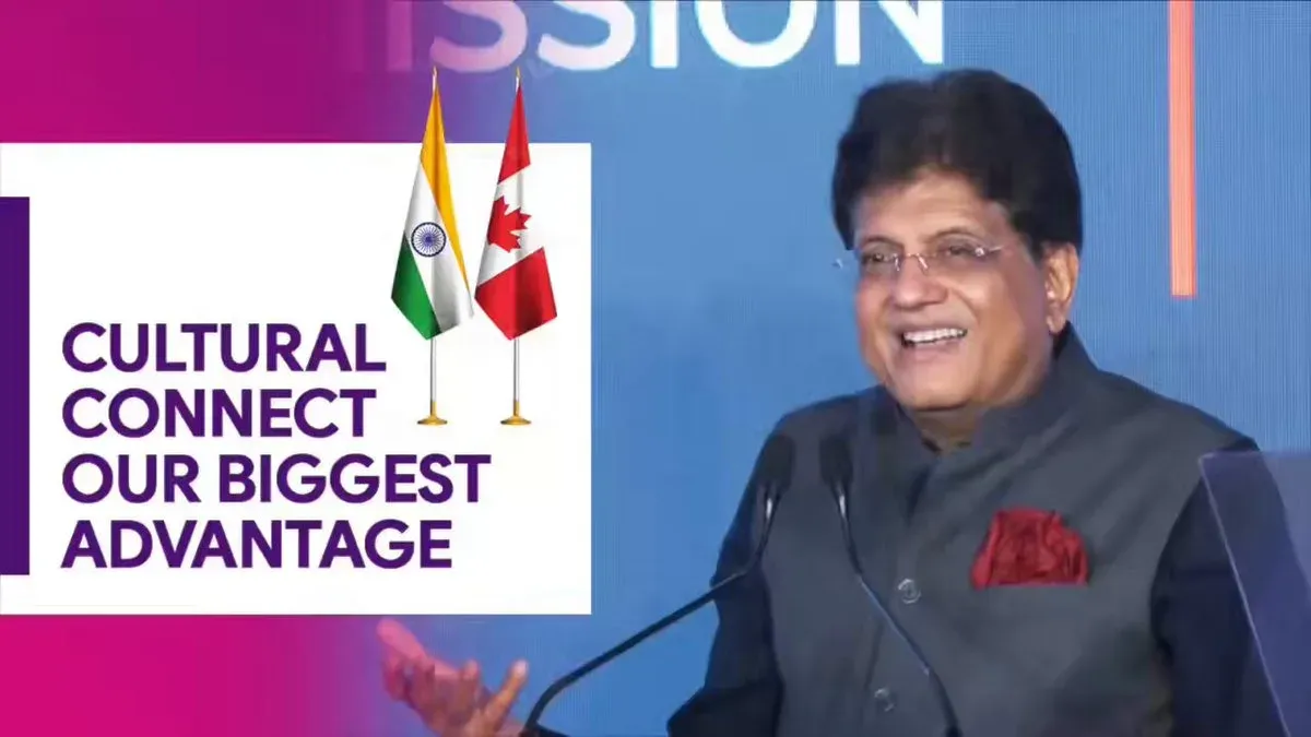 Goyal: Indo-Canadian cultural ties key to economic partnership