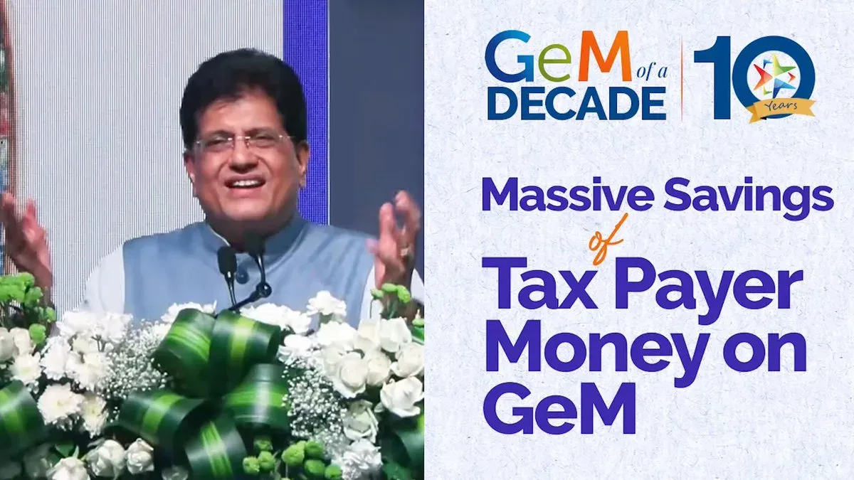 Goyal marks 10 years of GeM with taxpayer savings push