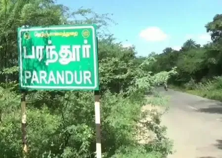 Has Land Acquisition for Parandur Airport in Chennai Gained Momentum with Rs 400 Crore Paid to Landowners?