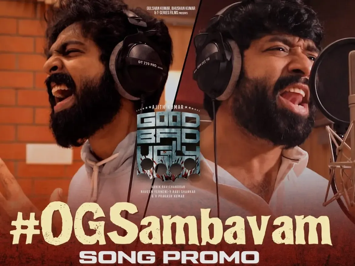 Creators of Ajith Kumar's 'Good Bad Ugly' Unveil First Single Promo for 'OG Sambavam'!
