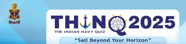 Will 16 School Teams Compete in the Semifinals of Indian Navy Quiz THINQ–25 on Nov 4?