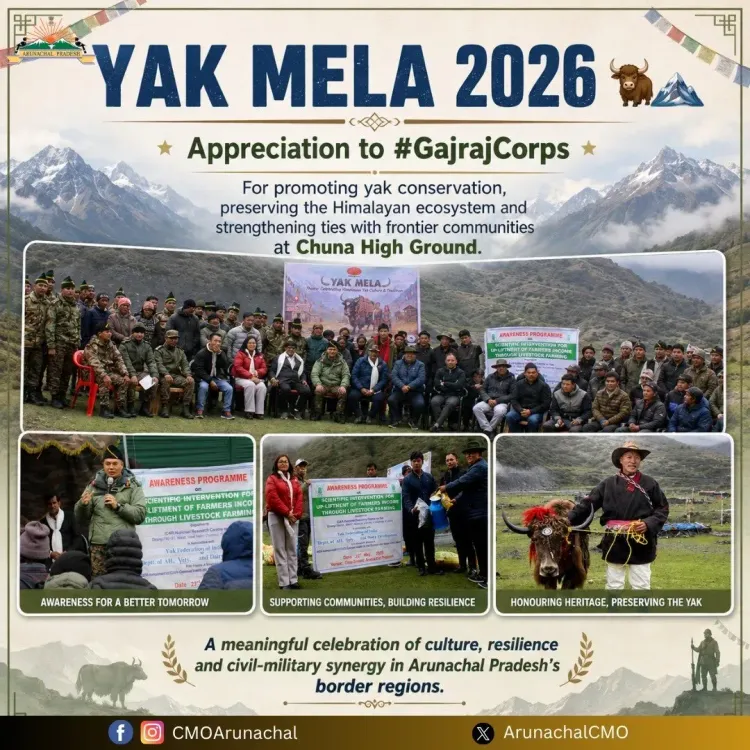 Arunachal CMO hails Gajraj Corps' Yak Mela 2026 at Chuna High Ground