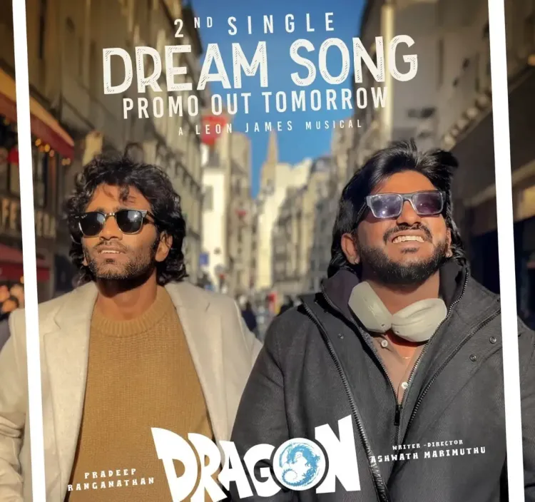 Ashwath Marimuthu Reveals Inspiration Behind the Hit 'Kadhara Kadhara' Promo in Dragon