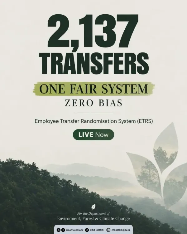 Assam CM Office launches ETRS for Forest Dept transfers