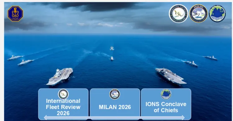क्या भारत में इंटरनेशनल फ्लीट रिव्यू, एक्सरसाइज मिलन 2026 और कॉन्क्लेव ऑफ चीफ्स का आयोजन होगा?
