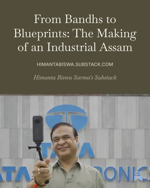 CM Himanta Charts Assam's Shift From Bandhs to Industry