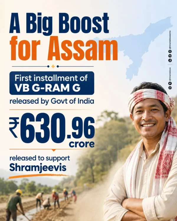 CM Himanta Hails ₹630 Cr Central Release for Assam Rural Jobs Scheme