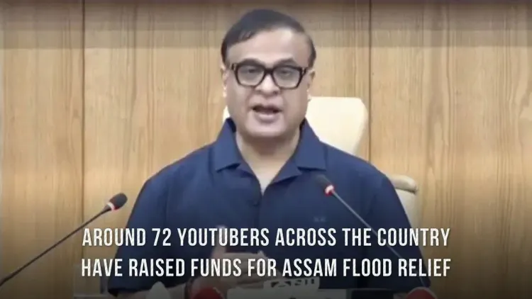 CM Himanta orders scrutiny of YouTubers' Assam flood fundraising