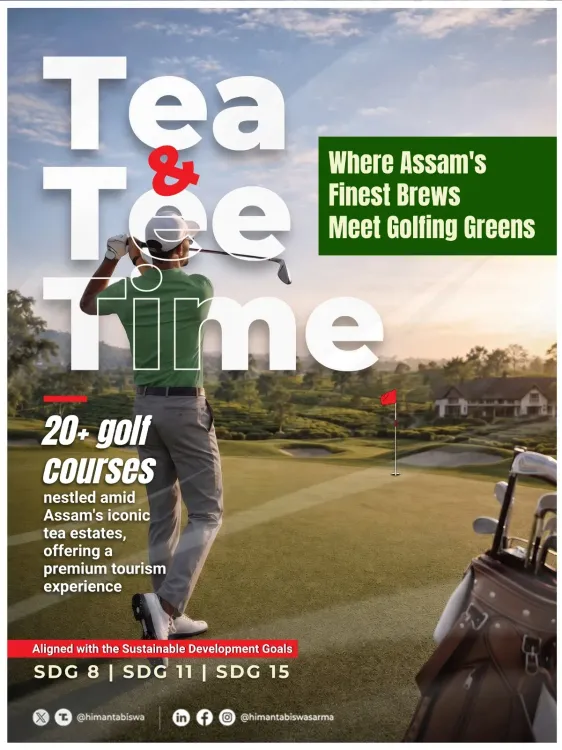 CM Himanta Promotes Assam Tea & Golf Trail in SDG Barta