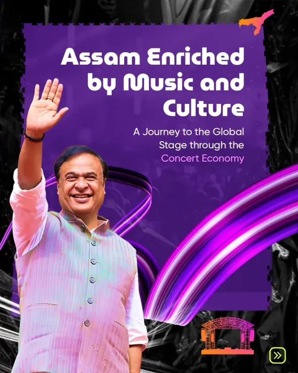 CM Himanta's Concert Economy Vision to Boost Assam Tourism