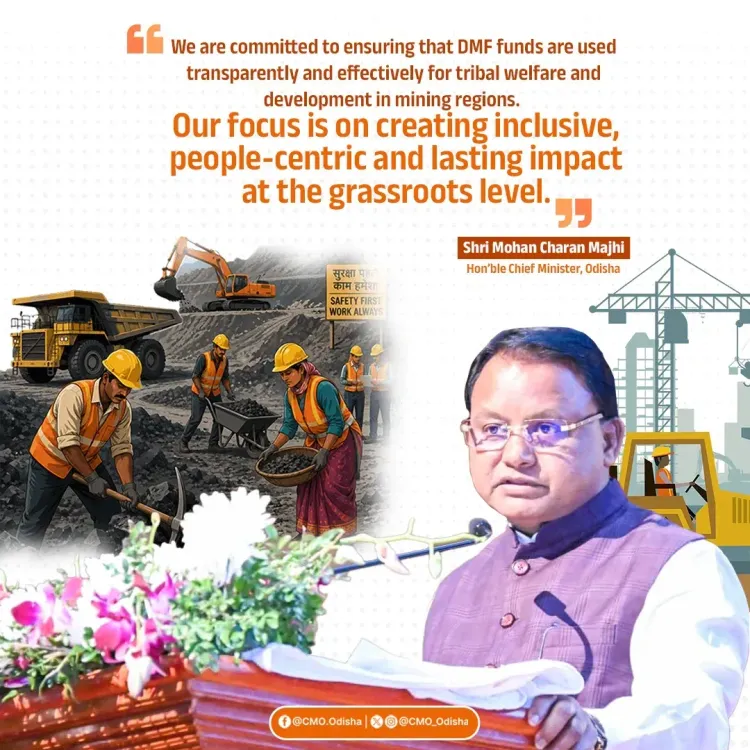 CM Mohan Majhi Pledges Transparent DMF Use for Odisha Tribes