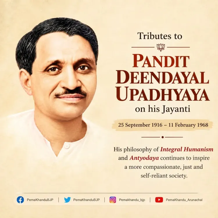 CM Pema Khandu Pays Tribute to Deendayal Upadhyaya on Birth Anniversary