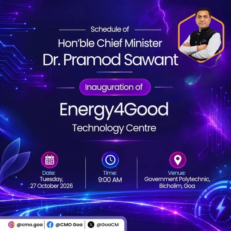 CM Sawant to Inaugurate Energy4Good Tech Centre in Bicholim