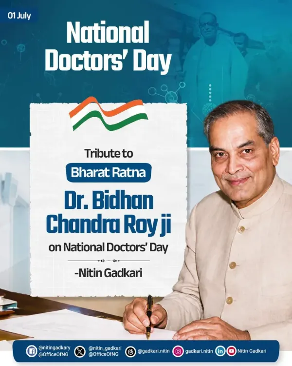 Gadkari Pays Tribute to Dr. B.C. Roy on National Doctors' Day