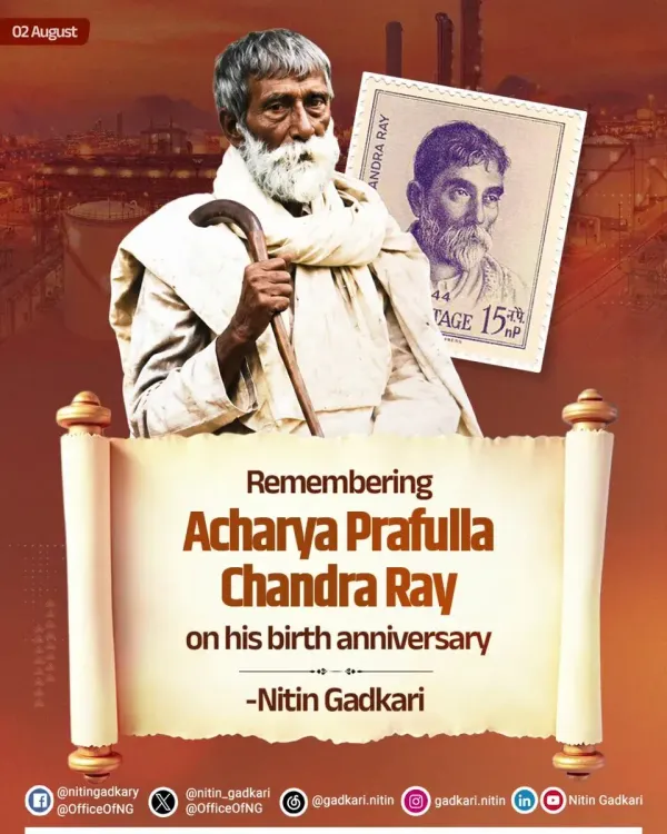 Gadkari Remembers Acharya P C Ray on Birth Anniversary