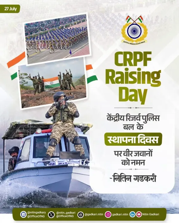 Gadkari Salutes CRPF on 87th Raising Day