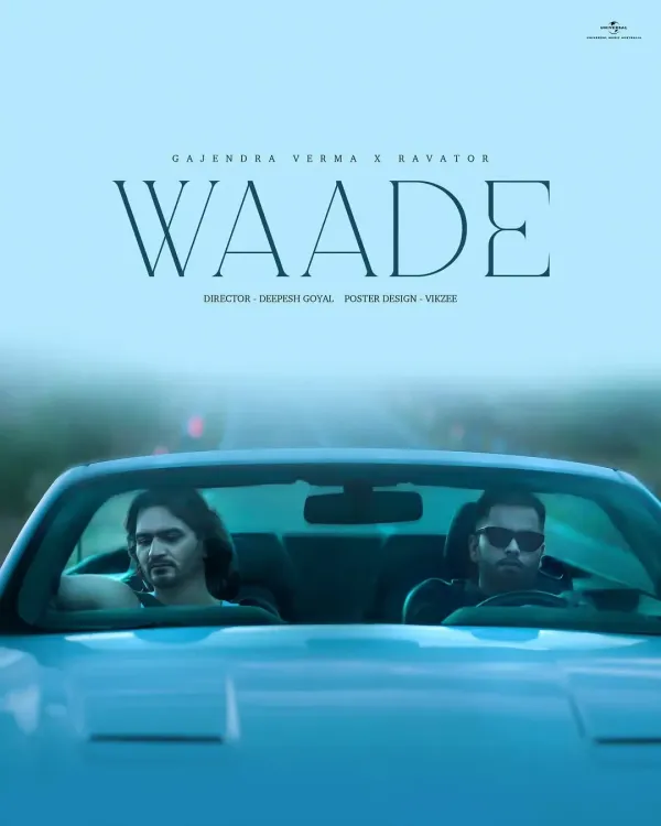 What Does Gajendra Verma's Latest Ballad 'Waade' Offer in Terms of Love and Heartbreak?