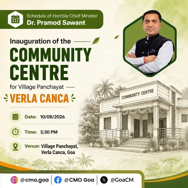 Goa CM Sawant to Inaugurate Verla Canca Community Centre