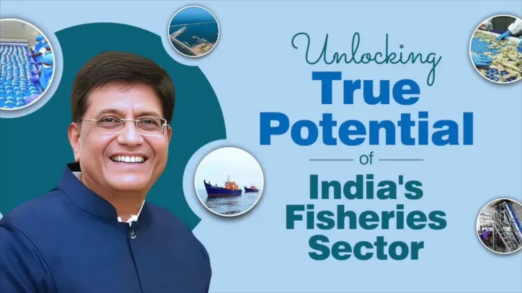 Goyal flags immense growth potential in India's fisheries sector