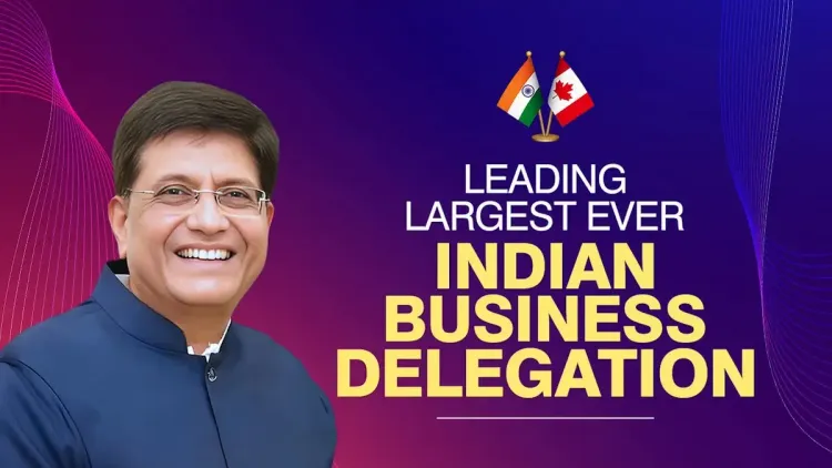 Goyal leads India's largest-ever business delegation to Canada