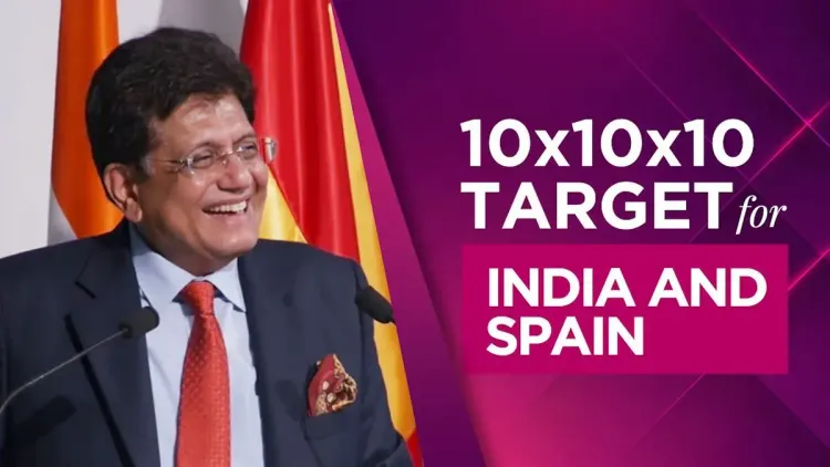 Goyal pitches 10x10x10 partnership vision for India-Spain ties