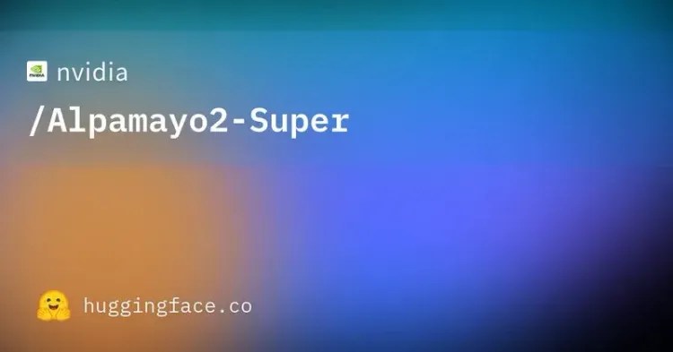 Nvidia drops Alpamayo2-Super model on Hugging Face