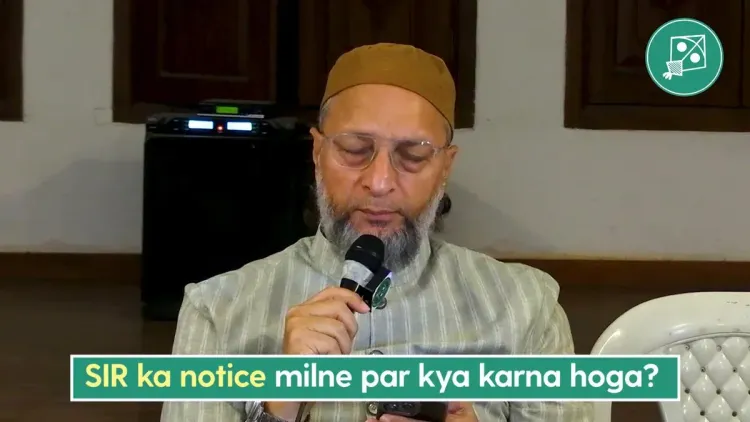 Owaisi Promises Legal Aid to Those Receiving SIR Notices