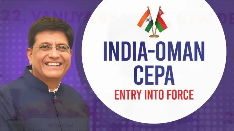 Piyush Goyal calls India-Oman CEPA a 'civilisational trust' pact
