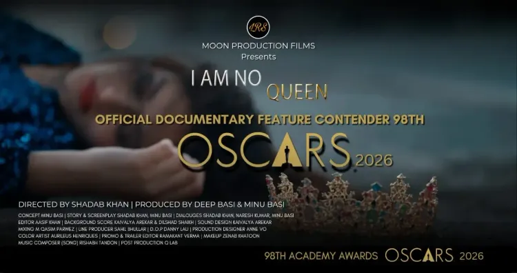 Is Shadab Khan’s Independent Documentary 'I Am No Queen' Poised for the 98th Academy Awards?
