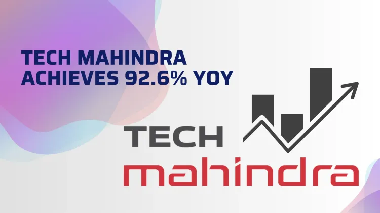 Tech Mahindra Achieves 92.6% YoY Growth in PAT, Reports Strong Financial and Business Performance