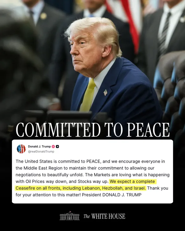 Trump Calls for Complete Ceasefire on All Fronts Including Lebanon
