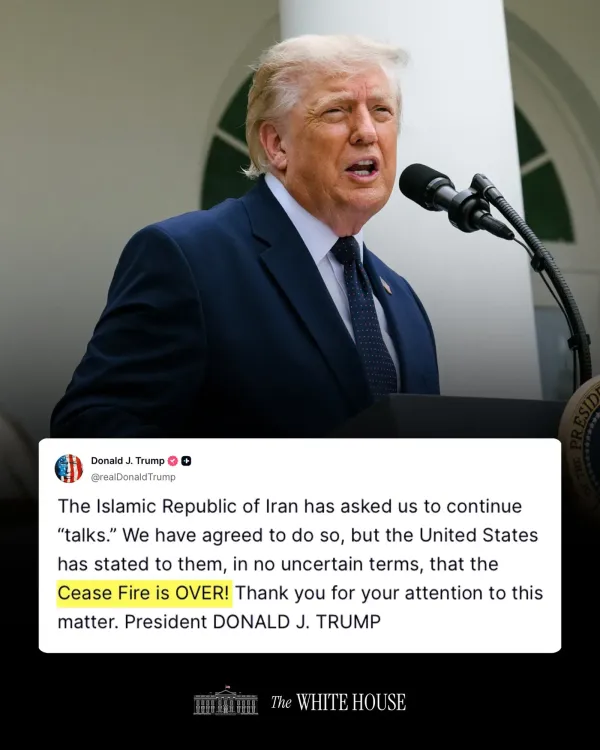 Trump Declares Ceasefire with Iran 'OVER,' Agrees to Resume Talks