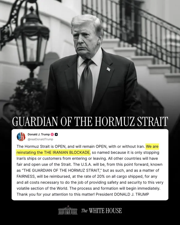 Trump Declares US 'Guardian of Hormuz Strait,' Reinstates Iranian Blockade