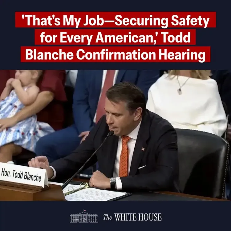 White House Highlights Todd Blanche's AG Hearing on Crime