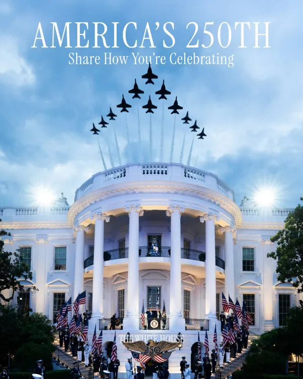 White House Marks America's 250th, Invites Public to Share Celebrations