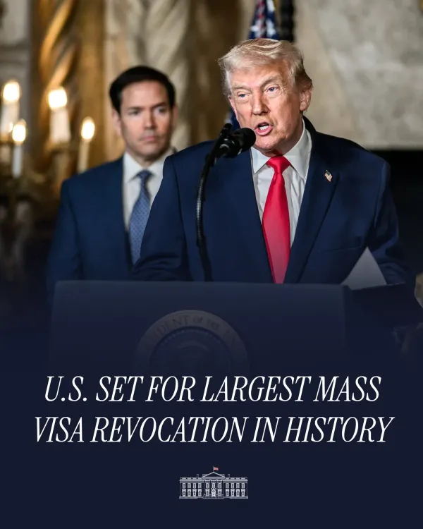 White House Signals Revocation of Up to 200,000 Visas