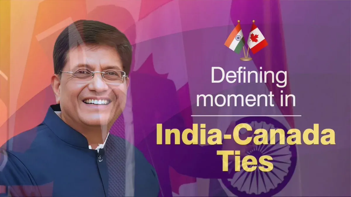Piyush Goyal Calls India-Canada Ties at 'Defining Moment'