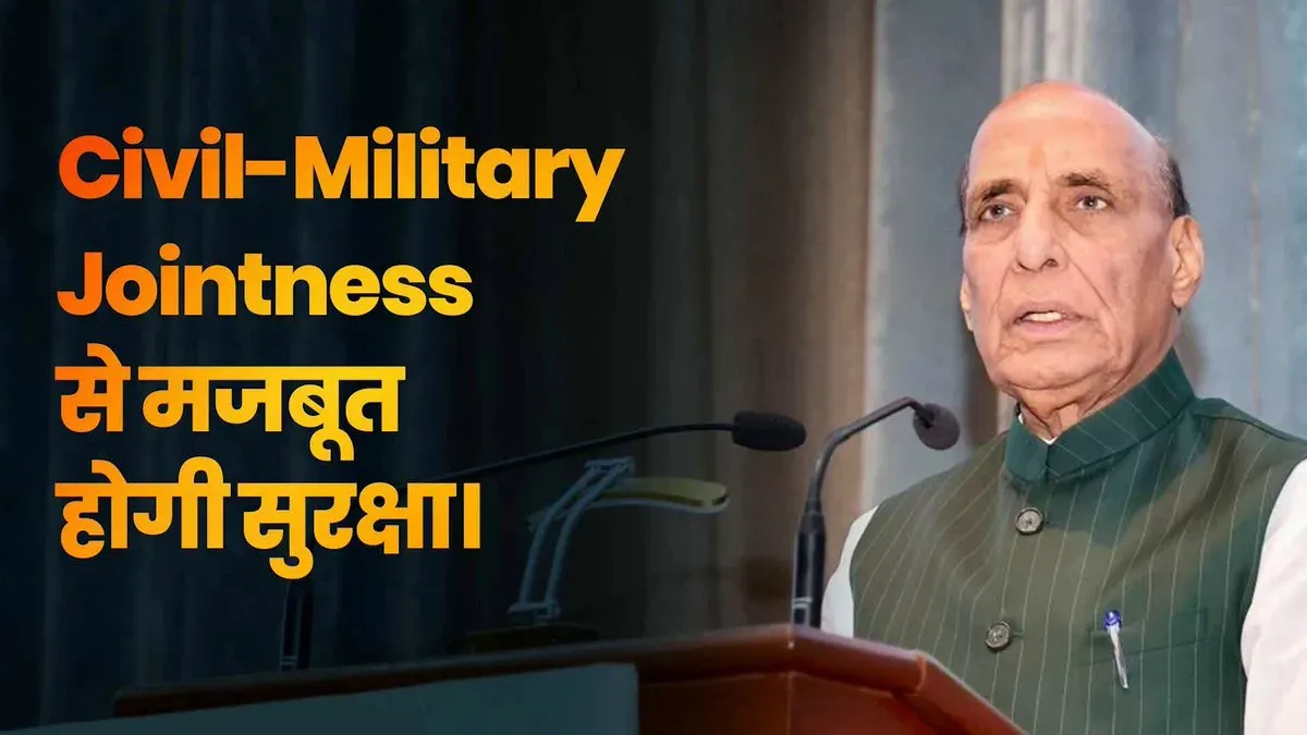 Rajnath Singh Calls for Stronger Civil-Military Integration