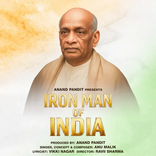 Will Anand Pandit and Anu Malik Launch a Tribute Song for Sardar Vallabhbhai Patel?
