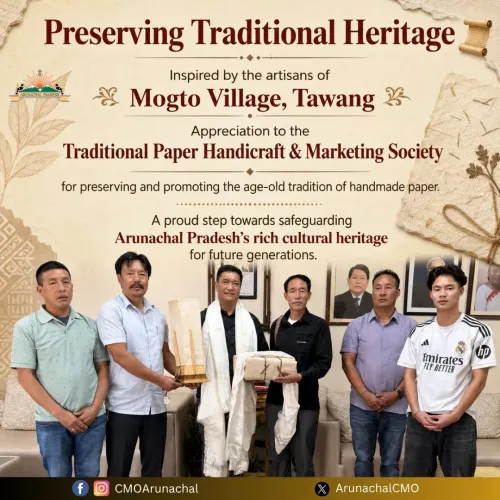 Arunachal CMO Lauds Mogto Village Handmade Paper Artisans
