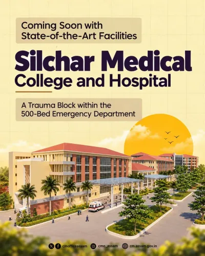 Assam CM Office: Trauma Block Coming to Silchar Medical College