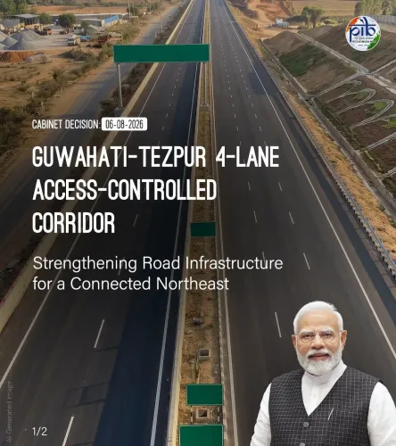 Cabinet clears ₹8,970 cr Guwahati–Tezpur 4-lane corridor